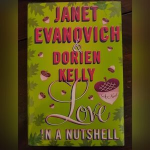 Hardback Janet Evanovich & Dorian Kelly "Love in a nutshell"